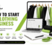 How to Start a Clothing Business